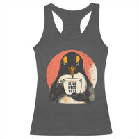 Is He Dead Yet Racerback Tank Top Penguins Resist and Persist