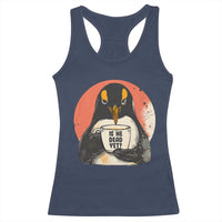 Is He Dead Yet Racerback Tank Top Penguins Resist and Persist