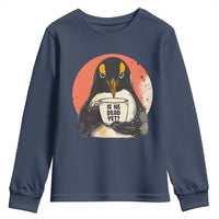 Is He Dead Yet Youth Sweatshirt Penguins Resist and Persist