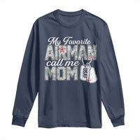 Proud Air Force Family Long Sleeve Shirt My Favorite Airman Calls Me Mom - Wonder Print Shop