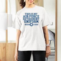 Veteran US Air Force T Shirt For Women This Is My Retirement Uniform - Wonder Print Shop