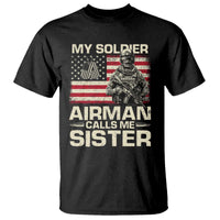 Proud Air Force Sister T Shirt My Soldier Airman Calls Me Sister US Flag - Wonder Print Shop