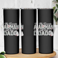 Proud Air Force Family Skinny Tumbler My Favorite Airman Calls Me Dad - Wonder Print Shop
