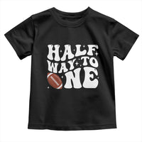 Half Way To One Toddler T Shirt 1/2 Birthday Baby Boy Football - Wonder Print Shop