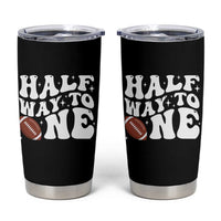 Half Way To One Tumbler Cup 1/2 Birthday Baby Boy Football - Wonder Print Shop