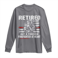 Retired Firefighter Long Sleeve Shirt Fireman Pride 911 Rescue Retirement Gift