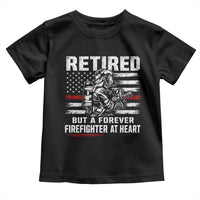Retired Firefighter Toddler T Shirt Fireman Pride 911 Rescue Retirement Gift