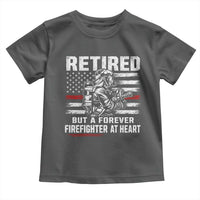 Retired Firefighter Toddler T Shirt Fireman Pride 911 Rescue Retirement Gift