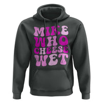 Mike Who Cheese Wet Hoodie Funny Embarrassing Inappropriate Raunchy - Wonder Print Shop