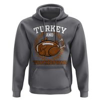Thanksgiving Turkey And Touchdowns Football Season Hoodie Game Day Outfits American Football Player Gift