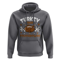 Thanksgiving Turkey And Touchdowns Football Season Hoodie Game Day