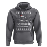 Funny Christmas Santa Hoodie Nice Naughty Insufficient Evidence Xmas List