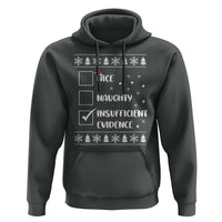 Funny Christmas Santa Hoodie Nice Naughty Insufficient Evidence Xmas List