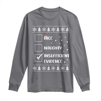 Funny Christmas Santa Long Sleeve Shirt Nice Naughty Insufficient Evidence Xmas List