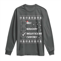 Funny Christmas Santa Long Sleeve Shirt Nice Naughty Insufficient Evidence Xmas List