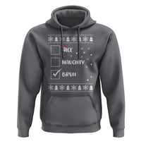Funny Christmas Xmas Hoodie Nice Naughty Bruh Xmas List