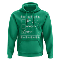 Funny Christmas Xmas Hoodie Nice Naughty Bruh Xmas List