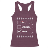 Funny Christmas Santa Racerback Tank Top Nice Naughty Bruh Xmas List