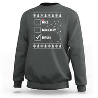 Funny Christmas Xmas Sweatshirt Nice Naughty Bruh Xmas List - Wonder Print Shop