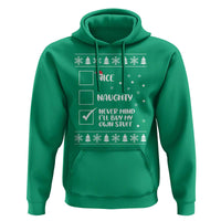 Funny Christmas Xmas Hoodie Nice Naughty Never Mind I'll Buy My Own Stuff Xmas List