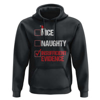 Christmas Santa Hoodie Nice Naughty Insufficient Evidence Xmas List