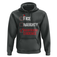 Christmas Santa Hoodie Nice Naughty Insufficient Evidence Xmas List