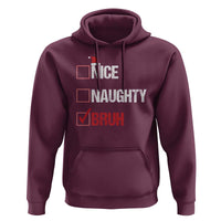 Christmas Santa Hoodie Nice Naughty Bruh Xmas List