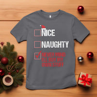 Christmas Santa T Shirt Nice Naughty Never Mind I'll Buy My Own Stuff Xmas List - Wonder Print Shop