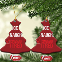 Santa Christmas Ornament Nice Naughty I Swear I Tried Xmas List - Wonder Print Shop