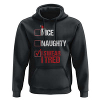 Christmas Santa Hoodie Nice Naughty I Swear I Tried Xmas List