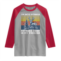 Hunting Raglan Shirt I'm Into Fitness Fit'ness Deer In My Freezer Gift for Hunter