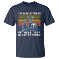 Hunting T Shirt I'm Into Fitness Fit'ness Deer In My Freezer Gift for Hunter - Wonder Print Shop