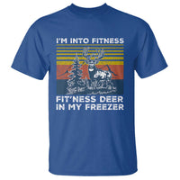 Hunting T Shirt I'm Into Fitness Fit'ness Deer In My Freezer Gift for Hunter - Wonder Print Shop