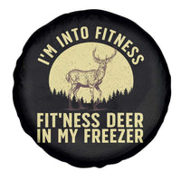 Hunting Spare Tire Cover I'm Into Fitness Fit'ness Deer In My Freezer Deer Hunter