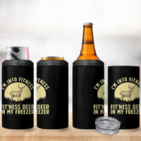 Hunting 4 in 1 Can Cooler Tumbler I'm Into Fitness Fit'ness Deer In My Freezer Deer Hunter