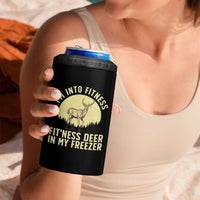 Hunting 4 in 1 Can Cooler Tumbler I'm Into Fitness Fit'ness Deer In My Freezer Deer Hunter