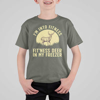 Hunting T Shirt For Kid I'm Into Fitness Fit'ness Deer In My Freezer Deer Hunter - Wonder Print Shop