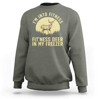 Hunting Sweatshirt I'm Into Fitness Fit'ness Deer In My Freezer Deer Hunter - Wonder Print Shop