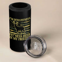 Hunting 4 in 1 Can Cooler Tumbler I'm Into Fitness Fit'ness Deer In My Freezer Camo Flag