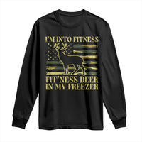 Hunting Long Sleeve Shirt I'm Into Fitness Fit'ness Deer In My Freezer Camo Flag