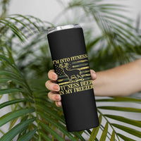 Hunting Skinny Tumbler I'm Into Fitness Fit'ness Deer In My Freezer Camo Flag