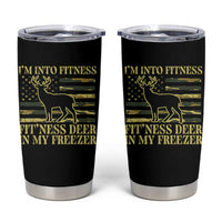 Hunting Tumbler Cup I'm Into Fitness Fit'ness Deer In My Freezer Camo Flag