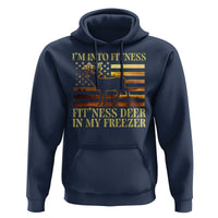 Hunting Hoodie I'm Into Fitness Fit'ness Deer In My Freezer American Flag