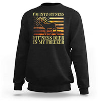 Hunting Sweatshirt I'm Into Fitness Fit'ness Deer In My Freezer American Flag - Wonder Print Shop