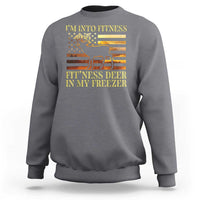 Hunting Sweatshirt I'm Into Fitness Fit'ness Deer In My Freezer American Flag - Wonder Print Shop