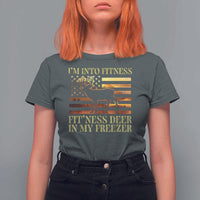 Hunting T Shirt For Women I'm Into Fitness Fit'ness Deer In My Freezer American Flag - Wonder Print Shop