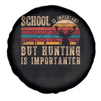 School Is Important But Hunting Is Importanter Spare Tire Cover Retro Deer Hunting Boy - Wonder Print Shop