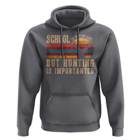 School Is Important But Hunting Is Importanter Hoodie Retro Deer Hunting Boy - Wonder Print Shop
