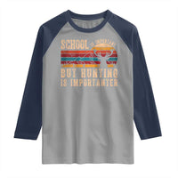 School Is Important But Hunting Is Importanter Raglan Shirt Retro Deer Hunting Boy - Wonder Print Shop
