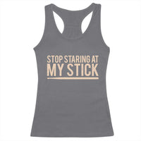 Funny Drumming Racerback Tank Top Stop Staring At My Stick Drummer - Wonder Print Shop